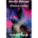 Ravel's Mélange Fictional Writings