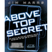 Above Top Secret: Ufo's, Aliens, 9/11, Nwo, Police State, Conspiracies, Cover Ups, and Much More They Don't Want You to Know about