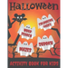 Halloween Activity Book For Kids: Word Search, Colouring Pages, Mazes, Sudokus: Pumpkins, Witches, Monsters, Ghosts, Haunted Houses, Vampires, Trick o