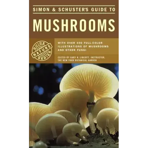 Simon & Schuster's Guide to Mushrooms