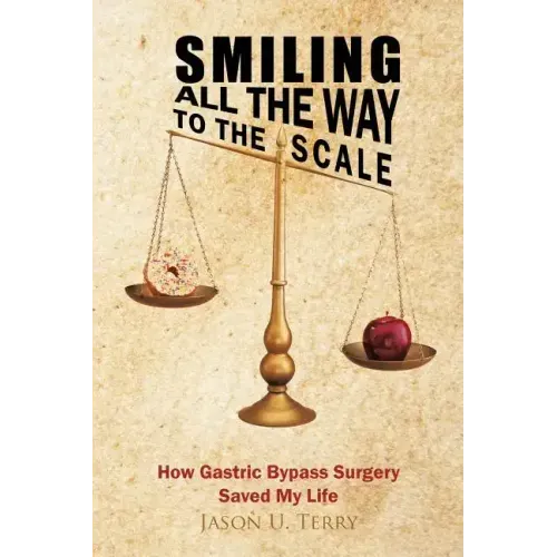 Smiling All the Way to the Scale: How Gastric Bypass Surgery Saved My Life