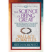 The Science of Being Great (Condensed Classics): The Secret to Living Your Greatest Life Now from the Author of the Science of Getting Rich