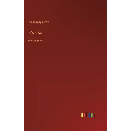 Jo's Boys: in large print