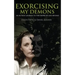 Exorcising My Demons: An Actress' Journey to the Exorcist and Beyond