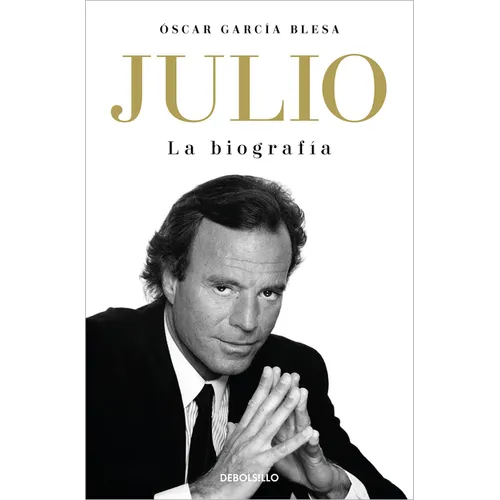 Julio Iglesias. La Biografía / Julio Iglesias: The Biography