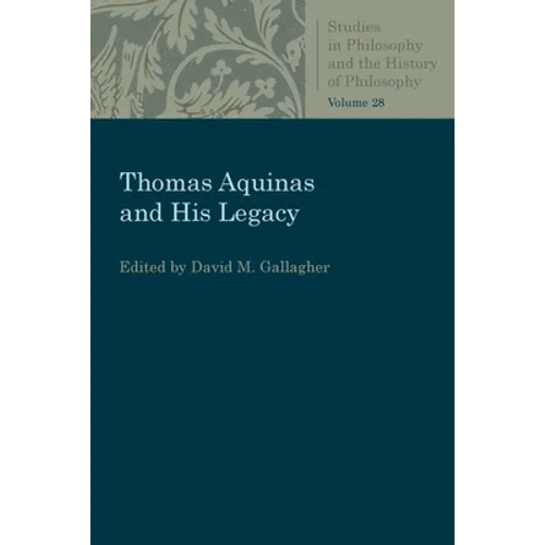 Thomas Aquinas and His Legacy