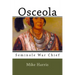 Osceola: Seminole War Chief
