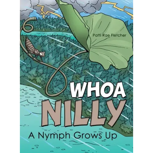 Whoa Nilly: A Nymph Grows Up