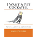 I Want A Pet Cockatiel