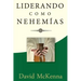 Liderando como Nehemías: Liderazgo significativo