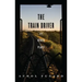 The Train Driver and Other Plays