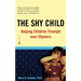 Shy Child: Helping Children Triumph Over Shyness