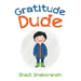 Gratitude Dude