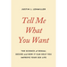 Tell Me What You Want: The Science of Sexual Desire and How It Can Help You Improve Your Sex Life