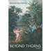 Beyond Thorns: Poems