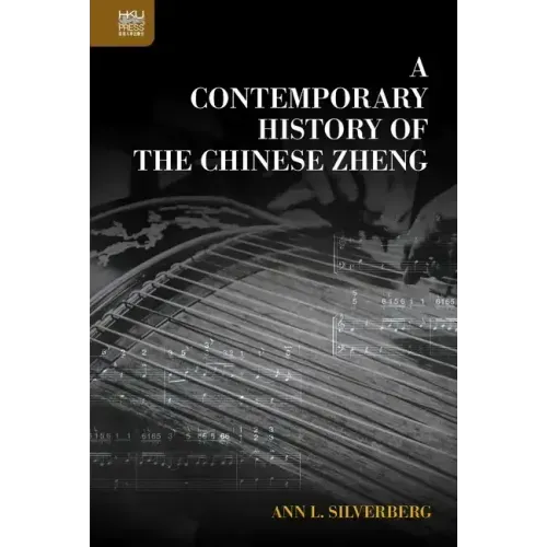 A Contemporary History of the Chinese Zheng