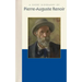 A Short Biography of Pierre-Auguste Renoir