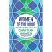 Women of the Bible: A 12-Week Bible Study for Christian Women