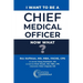 I Want to Be a Chief Medical Officer: Now What?