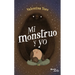 Mi Monstruo Y Yo