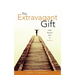 The Extravagant Gift