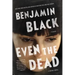 Even the Dead