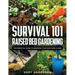Survival 101 Raised Bed Gardening: The Essential Guide To Growing Your Own Food In 2021