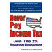 Never Pay Income Tax: Join the 2% Solution Revolution
