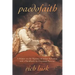 Paedofaith: A Primer on the Mystery of Infant Salvation and a Handbook for Covenant Parents