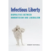 Infectious Liberty: Biopolitics Between Romanticism and Liberalism