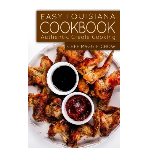 Easy Louisiana Cookbook: Authentic Creole Cooking