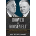 Hoover vs. Roosevelt: Two Presidents' Battle Over Feeding Europe and Going to War