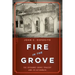 Fire in the Grove: The Cocoanut Grove Tragedy and Its Aftermath