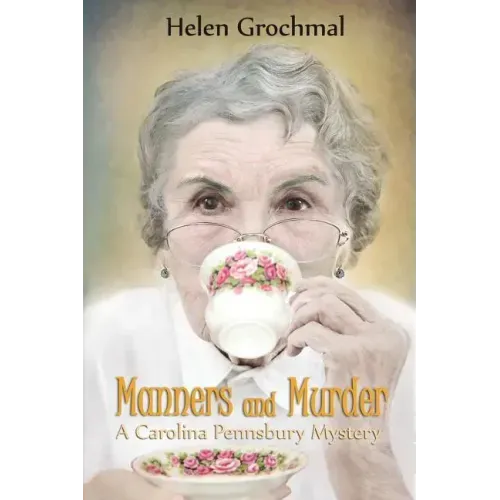 Manners and Murder: A Carolina Pennsbury Mystery