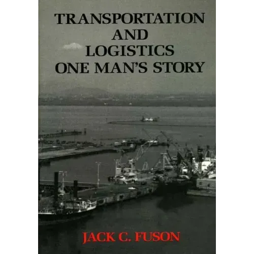 Transportation and Logistics: One Man's Story