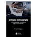 Decision Intelligence: Human-Machine Integration for Decision-Making