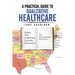 A Practical Guide to Qualitative Healthcare