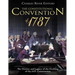 The Constitutional Convention of 1787: The History and Legacy of the Drafting of the U.S. Constitution
