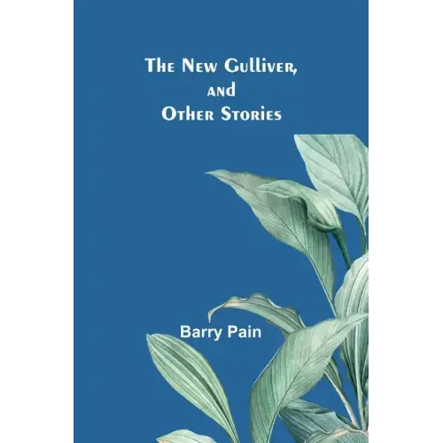 The New Gulliver, and Other Stories