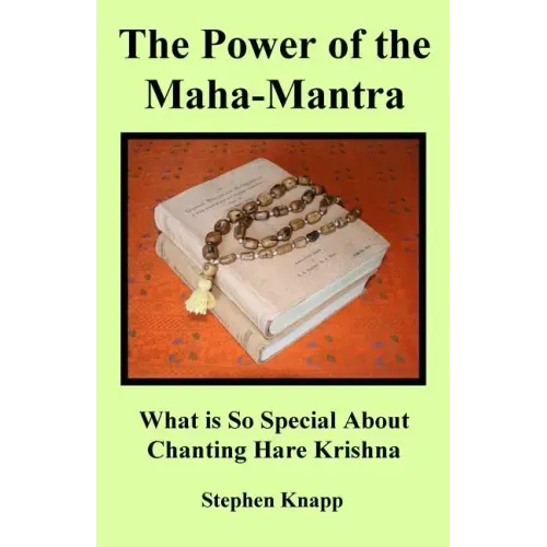 The Power of the Maha-Mantra: What is So Special About Chanting Hare Krishna