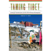 Taming Tibet: Landscape Transformation and the Gift of Chinese Development