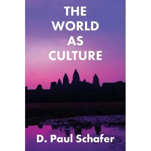 The World as Culture: Cultivation of the Soul to the Cosmic Whole