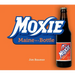 Moxie: Maine in a Bottle