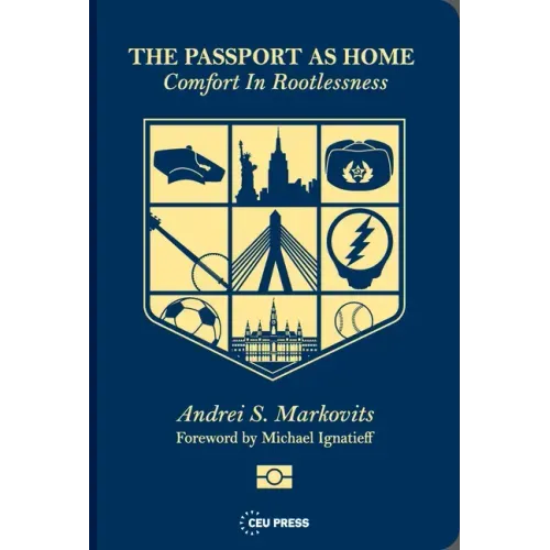 The Passport as Home: Comfort in Rootlessness