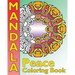 Peace Mandala Coloring Book: The Big Book of Mandalas Coloring Book, Calm Your Mind, For Balance, Harmony and Spiritual Well-Being