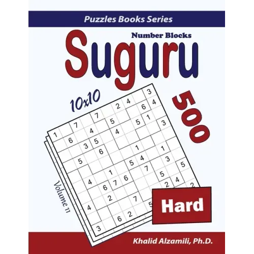 Suguru (Number Blocks): 500 Hard Puzzles (10x10)