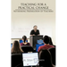 Teaching for a Practical Change: Rethinking Preparation of Teachers