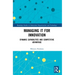 Managing IT for Innovation: Dynamic Capabilities and Competitive Advantage