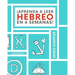 ¡Aprenda a Leer Hebreo en 6 Semanas!