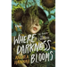 Where Darkness Blooms